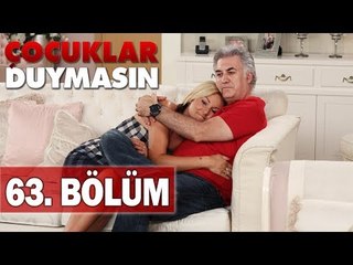 Çocuklar Duymasın 63. Bölüm, Tek Parça