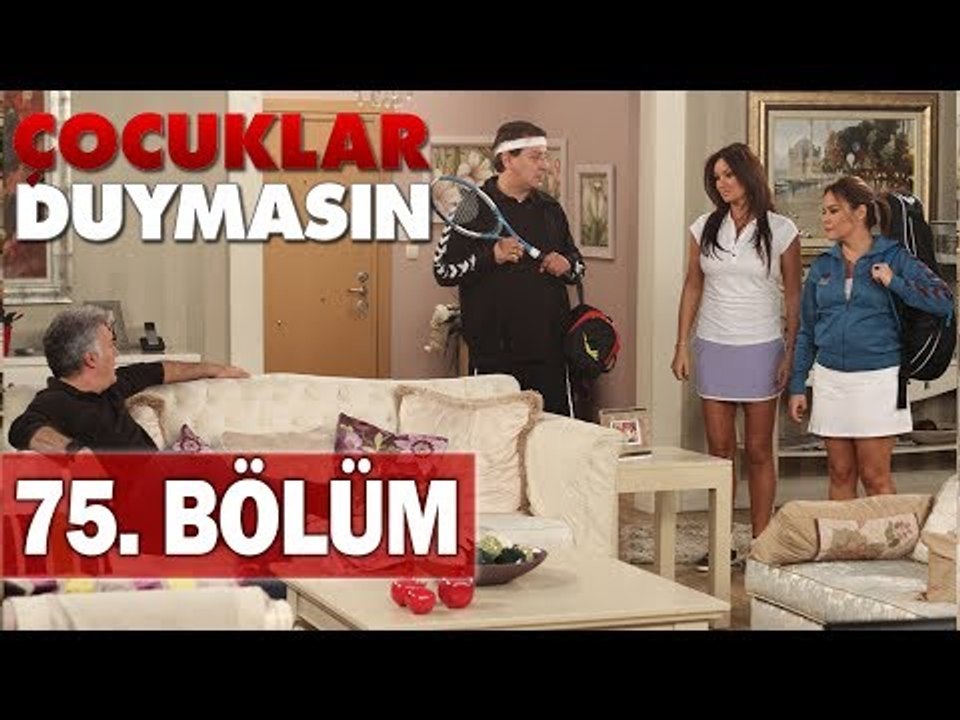 Çocuklar Duymasın 75. Bölüm, Tek Parça