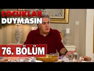Çocuklar Duymasın 76. Bölüm, Tek Parça