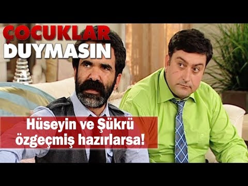 Hüseyin ve Şükrü özgeçmiş hazırlarsa!