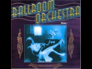 Ballroom Orchestra Vol 2 - Darling Je Vous Aime Beaucoup
