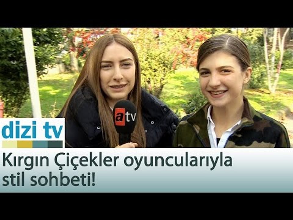 Kırgın Çiçekler oyuncularıyla stil sohbeti! - Dizi Tv 543. Bölüm - atv