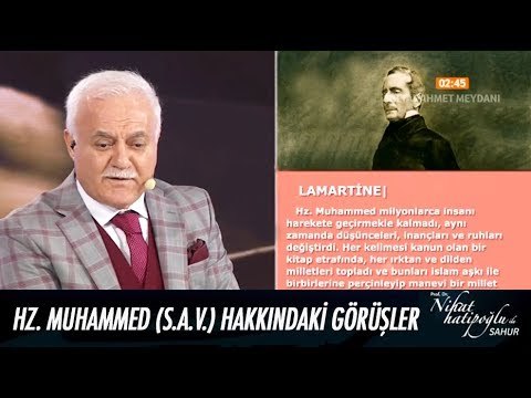Batılı düşünürlerin Hz. Muhammed hakkındaki görüşleri... - Nihat Hatipoğlu ile Sahur 28 Mayıs 2017