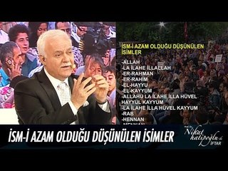 İsm-i Azam olduğu düşünülen isimler... - Nihat Hatipoğlu ile İftar 4 Haziran 2017