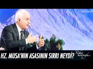 Hz. Musa'nın asasının sırrı neydi? - Nihat Hatipoğlu ile Sahur 05 Haziran 2017