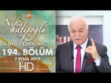 Nihat Hatipoğlu ile Dosta Doğru - 7 Eylül 2017