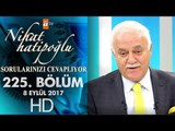 Nihat Hatipoğlu Sorularınızı Cevaplıyor - 8 Eylül 2017