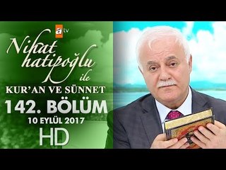 Nihat Hatipoğlu ile Kur'an ve Sünnet - 10 Eylül 2017
