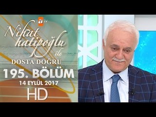 Nihat Hatipoğlu ile Dosta Doğru - 14 Eylül 2017