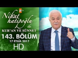 Nihat Hatipoğlu ile Kur'an ve Sünnet - 17 Eylül 2017
