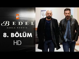 Bedel 8. Bölüm