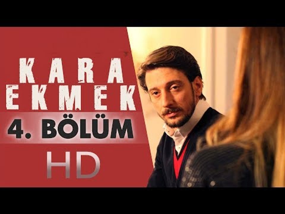 Kara Ekmek - 4. Bölüm