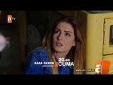 Kara Ekmek 21. Bölüm 2. Fragmanı - atv