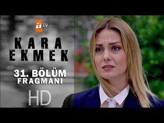 Kara Ekmek 31. Bölüm Fragmanı - atv