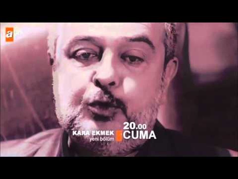 Kara Ekmek 34. Bölüm Fragmanı - atv