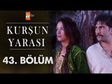 Kurşun Yarası 43. Bölüm