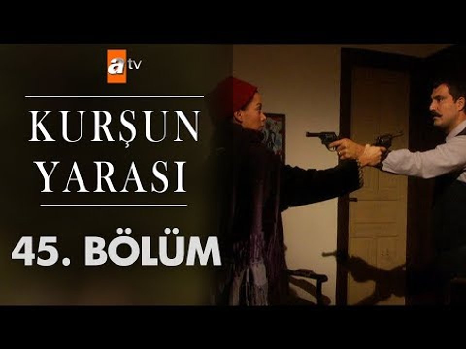 Kurşun Yarası 45. Bölüm