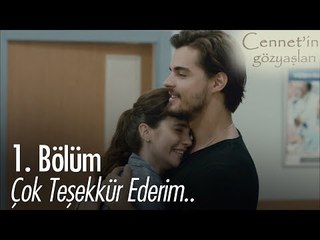 Çok teşekkür ederim - Cennet'in Gözyaşları 1. Bölüm