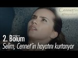 Selim, Cennet'in hayatını kurtarıyor - Cennet'in Gözyaşları 2. Bölüm