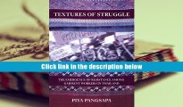 FREE [DOWNLOAD] Textures of Struggle: The Emergence of Resistance among Garment Workers in