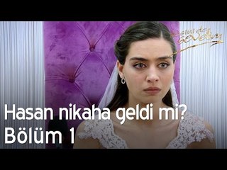 Hasan nikaha geldi mi? - İkisini de Sevdim 1. Bölüm