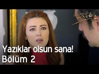 Yazıklar olsun sana! - İkisini de Sevdim 2. Bölüm