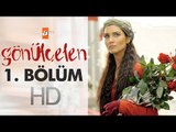 Gönülçelen 1.Bölüm - atv