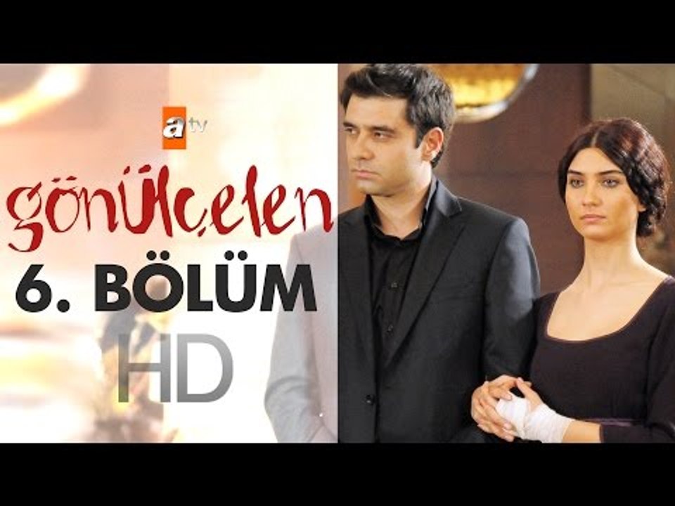 Gönülçelen - 6. Bölüm - atv