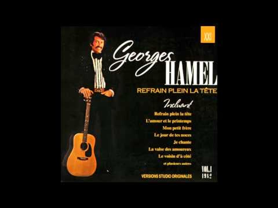 Refrain plein la tête - Georges Hamel