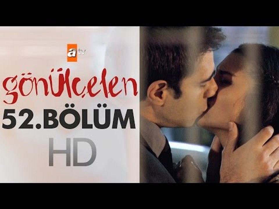 Gönülçelen 52. Bölüm - atv