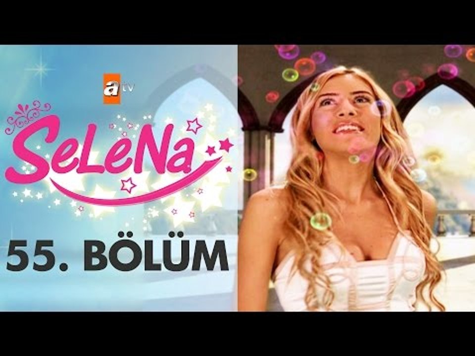Selena 55. Bölüm - atv