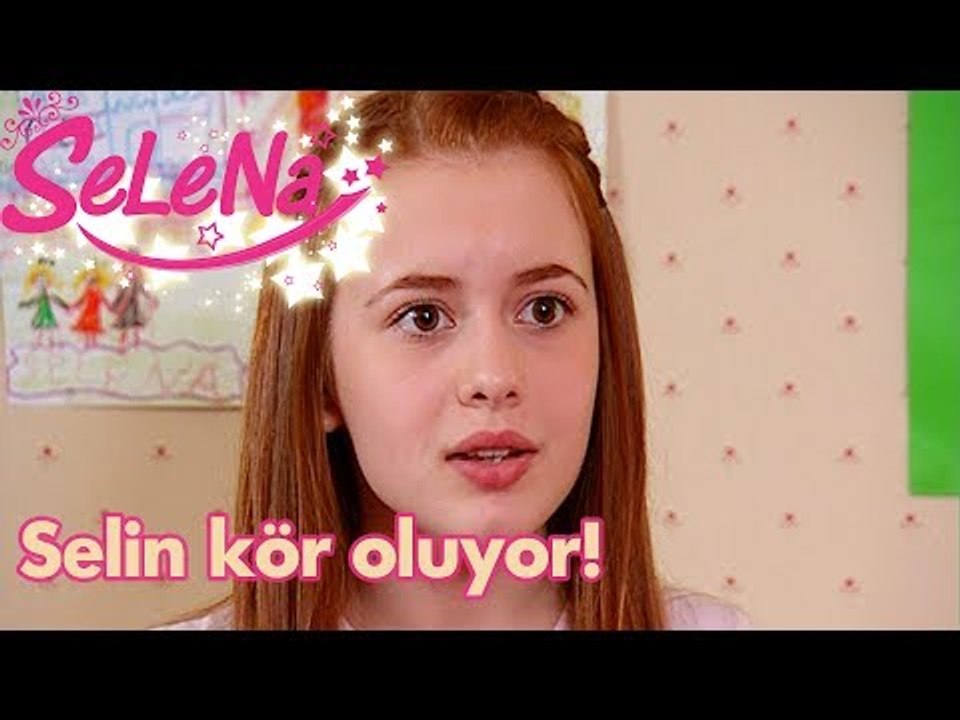 Selin kör oluyor!