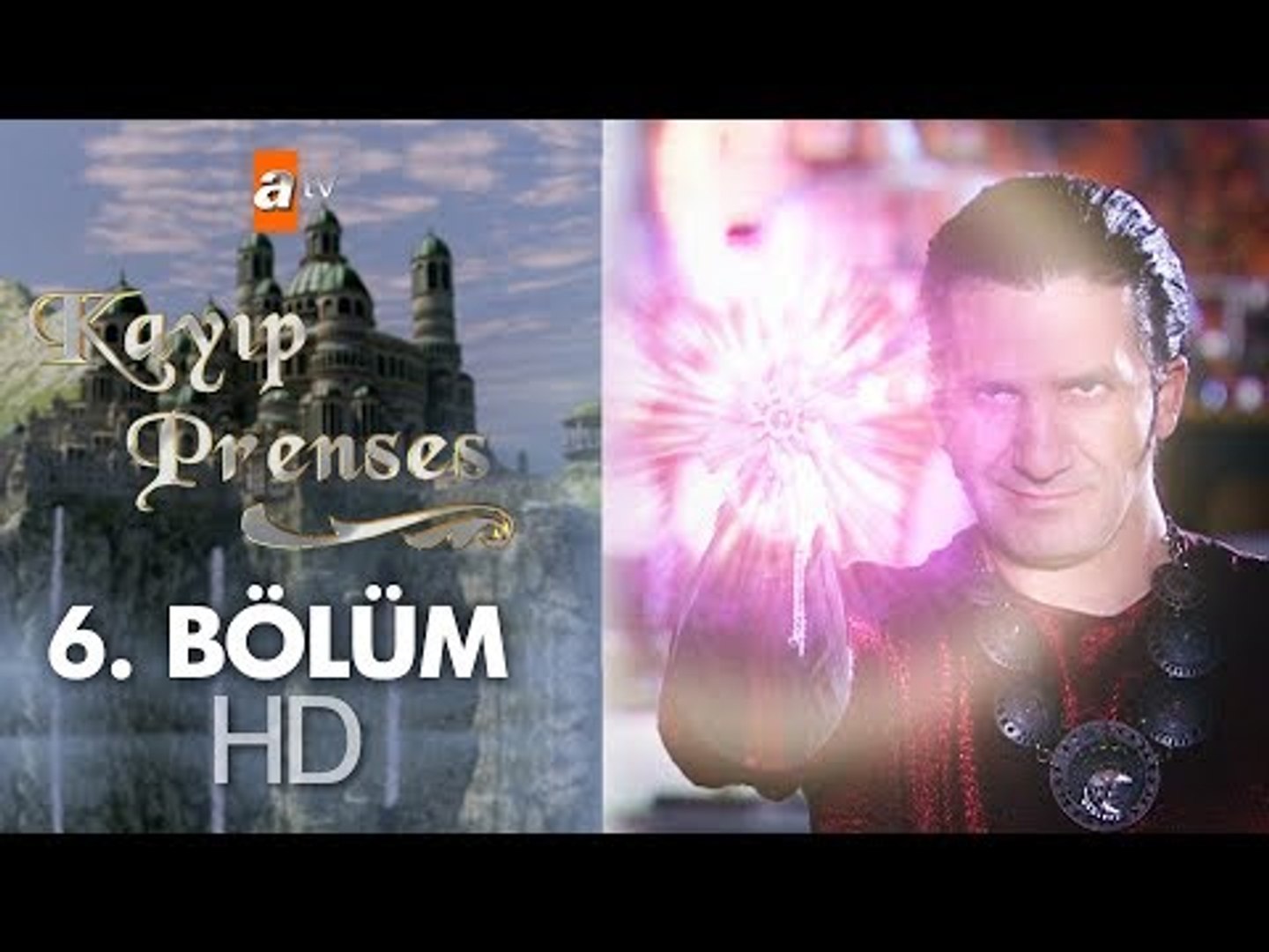 Kayıp Prenses 6. bölüm - Dailymotion Video