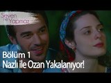 Fatma Hala, Ozan ve Nazlı'yı Yakalıyor - Seven Ne Yapmaz 1. Bölüm
