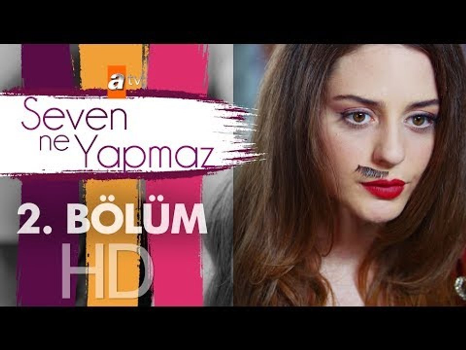Seven Ne Yapmaz 2. Bölüm