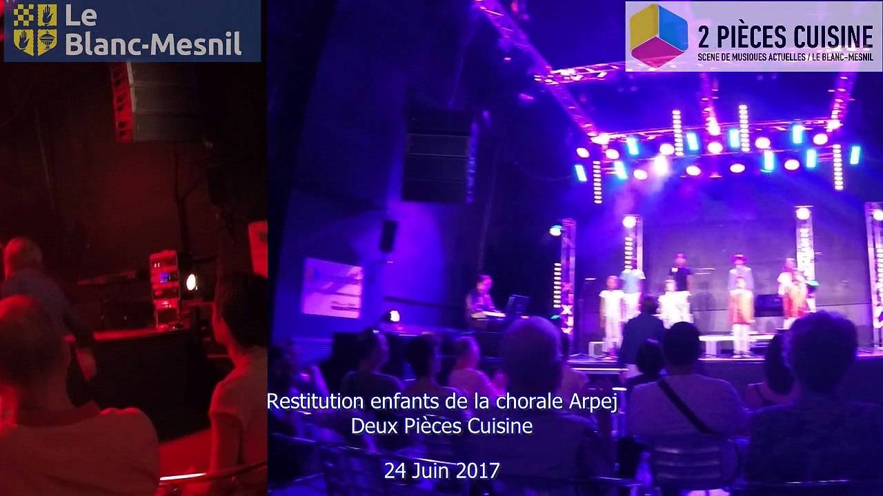 Restitution au deux pièces cuisine des enfants de la chorale Arpej Le 24 Juin 2017
