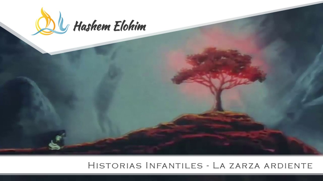 Historias Infantiles - La zarza ardiente