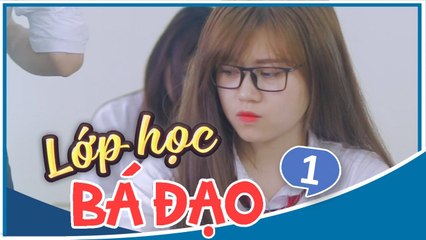Lớp Học Bá Đạo - Tập 1 - Phim Học Đường - Phim Cấp 3 - SVM TV
