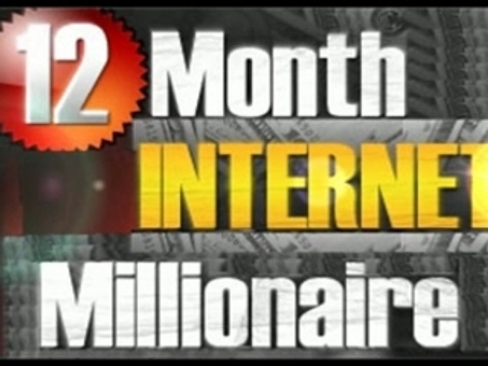 12 MONTH INTERNET MILLIONAIRE You Can Make $1 Million Online