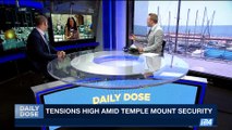 DAILY DOSE | Worshipers rally at Temple Mount entrance | Monday, July 17th 2017