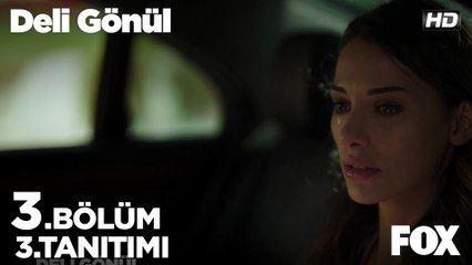 Deli Gönül 3. Bölüm 3. Tanıtım