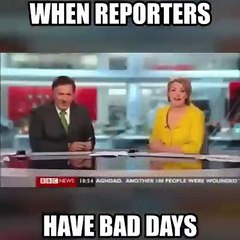 When Reporters have bad days