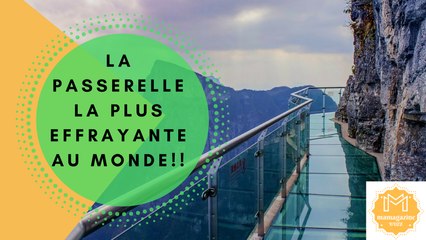 La passerelle la plus effrayante au monde!!