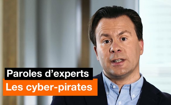 Paroles d'experts - Les cyber-pirates - Orange