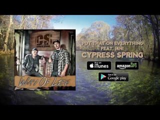 Cypress Spring - Put That on My Everything (feat. I4NI)