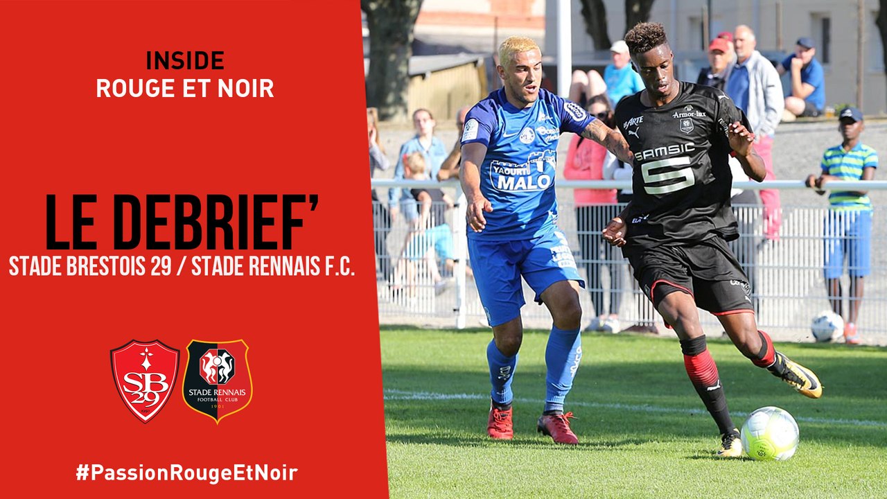 Inside Rouge Et Noir : Le Débrief' de SB29 / Stade Rennais F.C.