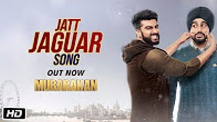 Jatt Jaguar | HD Video Song | Mubarakan | Anil Kapoor | Arjun Kapoor | Ileana D’Cruz | Athiya Shetty