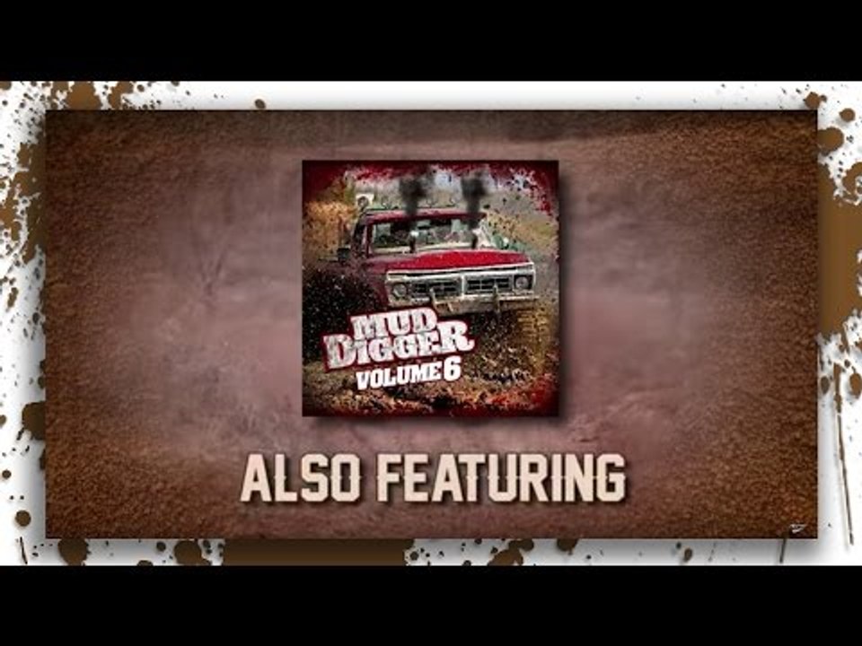 Mud Digger 6 is available now! Featuring Colt Ford, The Lacs, J Rosevelt, Cypress Spring, and MORE