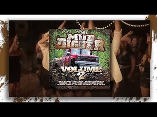 Mud Digger 2 Available now! Feat. Lenny Cooper, JJ Lawhorn, JB and the Moonshine Band, and More!