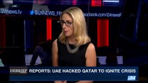 DEBRIEF | Reports: UAE hacked Qatar to ignite crisis | Monday, July 17th 2017
